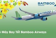 Vé máy bay Tết Bamboo Airways