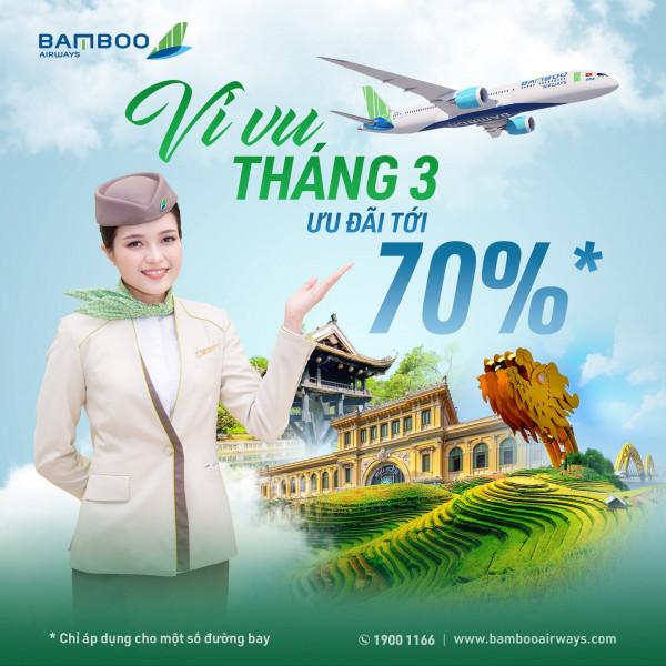 Ưu đãi giảm 70% vé máy bay từ Bamboo airways