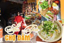 Khám phá ẩm thực chợ Đầm của xứ biển Nha Trang